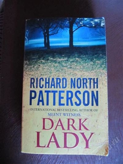 Лот: 2089046. Фото: 1. Richard North Patterson-Dark Lady. Художественная