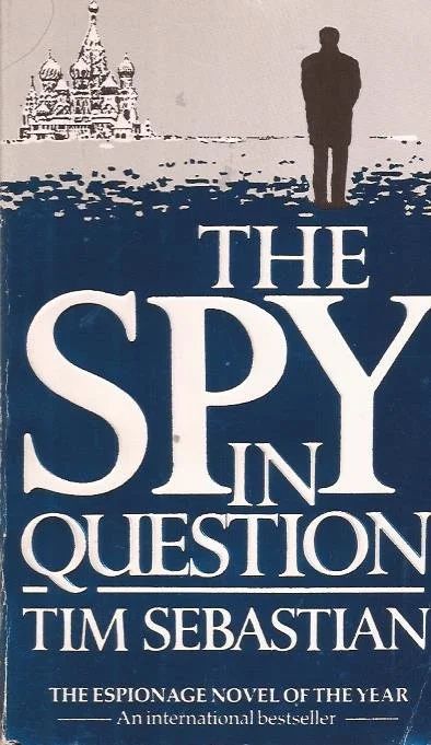 Лот: 11089807. Фото: 1. Tim Sebastian - The Spy in Question... Художественная