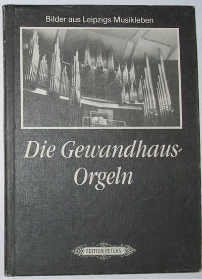 Лот: 23327353. Фото: 1. Die Gewandhaus Orgeln. Lieberwirth... Музыка