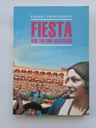 Лот: 25785505. Фото: 1. Fiesta / The Sun Also Rises Ernest... Художественная