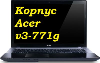 Лот: 7529577. Фото: 1. Корпус ноутбука Acer v3-771g. Корпуса, блоки питания