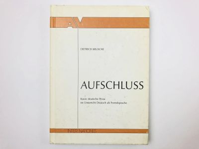 Лот: 23291720. Фото: 1. Aufschluss. Kurze deutsche Prosa... Другое (учебники и методическая литература)