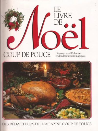 Лот: 11538312. Фото: 1. Le livre de Noel. Coup de pouce... Кулинария