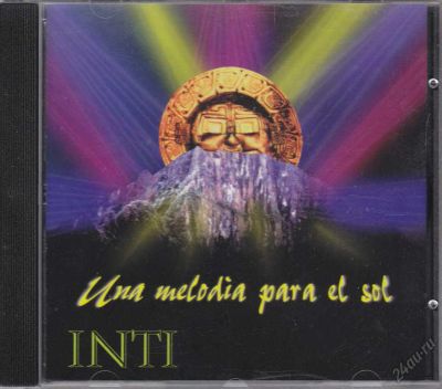 Лот: 5914571. Фото: 1. Inti = Una Melodia Para El Sol... Аудиозаписи