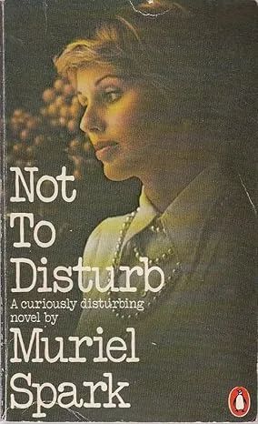 Лот: 24397600. Фото: 1. Muriel Sarah Spark - Not To Gisturb... Художественная