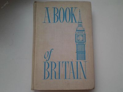 Лот: 6117648. Фото: 1. A book of Britain, Книга для чтения... Для вузов
