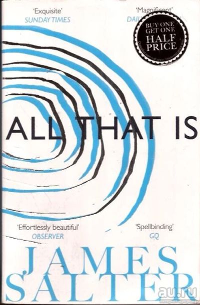 Лот: 13704429. Фото: 1. James Salter - All That is / Джеймс... Художественная