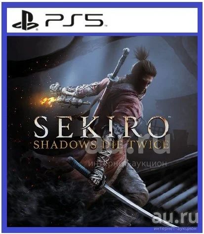 Sekiro: Shadows Die Twice. Игра для PS5 Русс версия. Пожалуйста